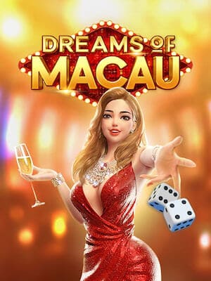 เกมสล็อต Dreams of Macau