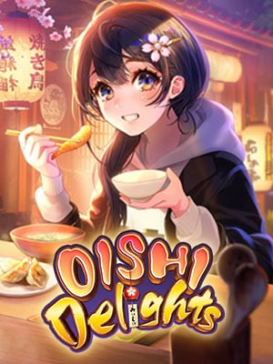 เกมสล็อต Oishi Delights
