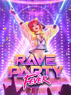 เกมสล็อต Rave Party Fever